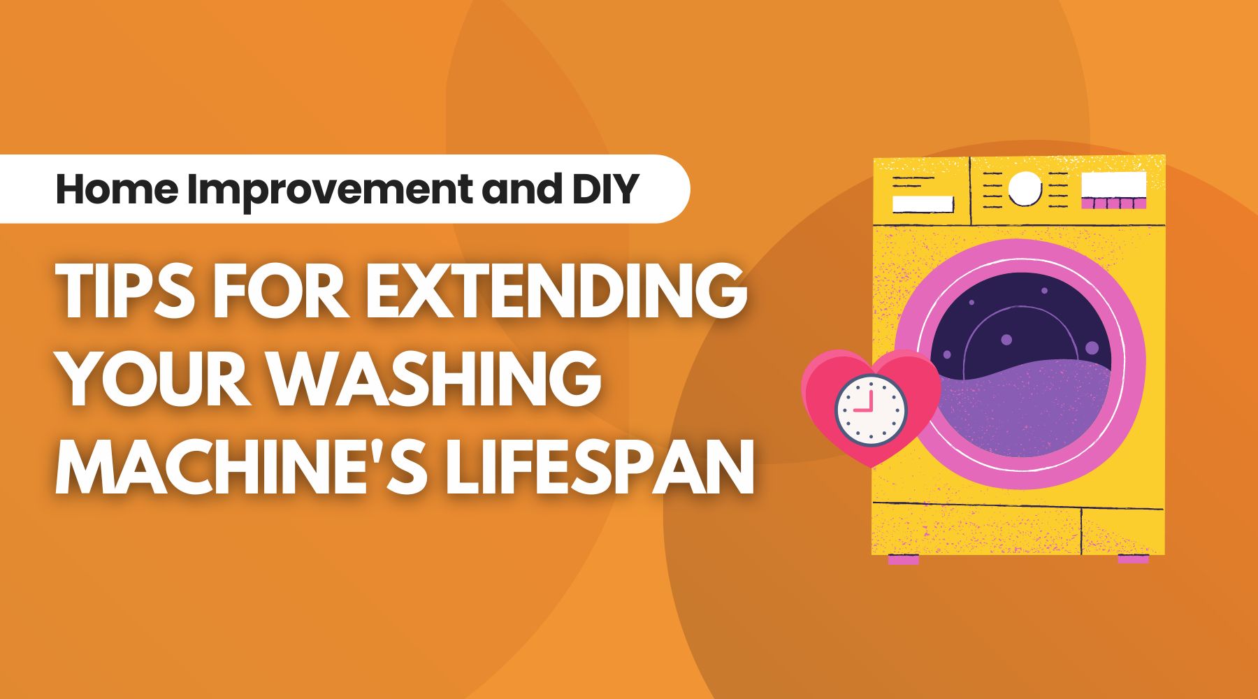Expert Tips for Extending Your Washing Machine's Lifespan