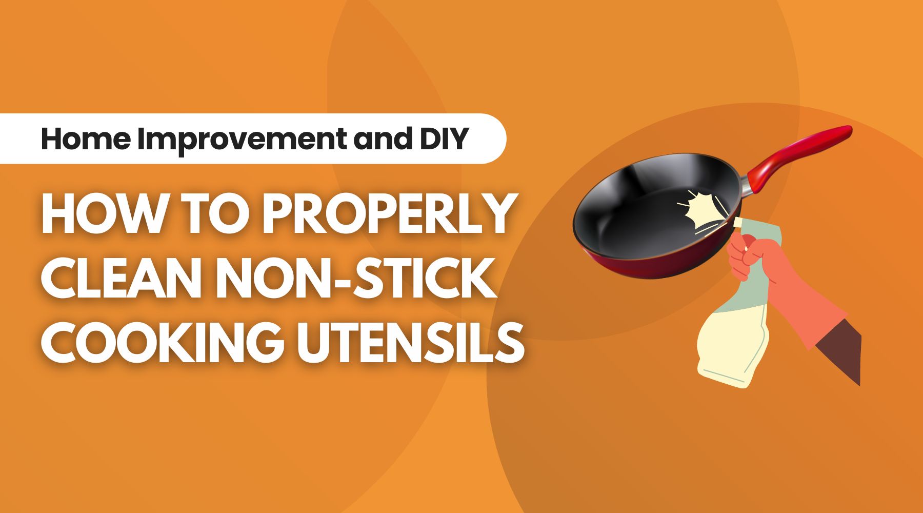 How to Properly Clean Non-Stick Cooking Utensils