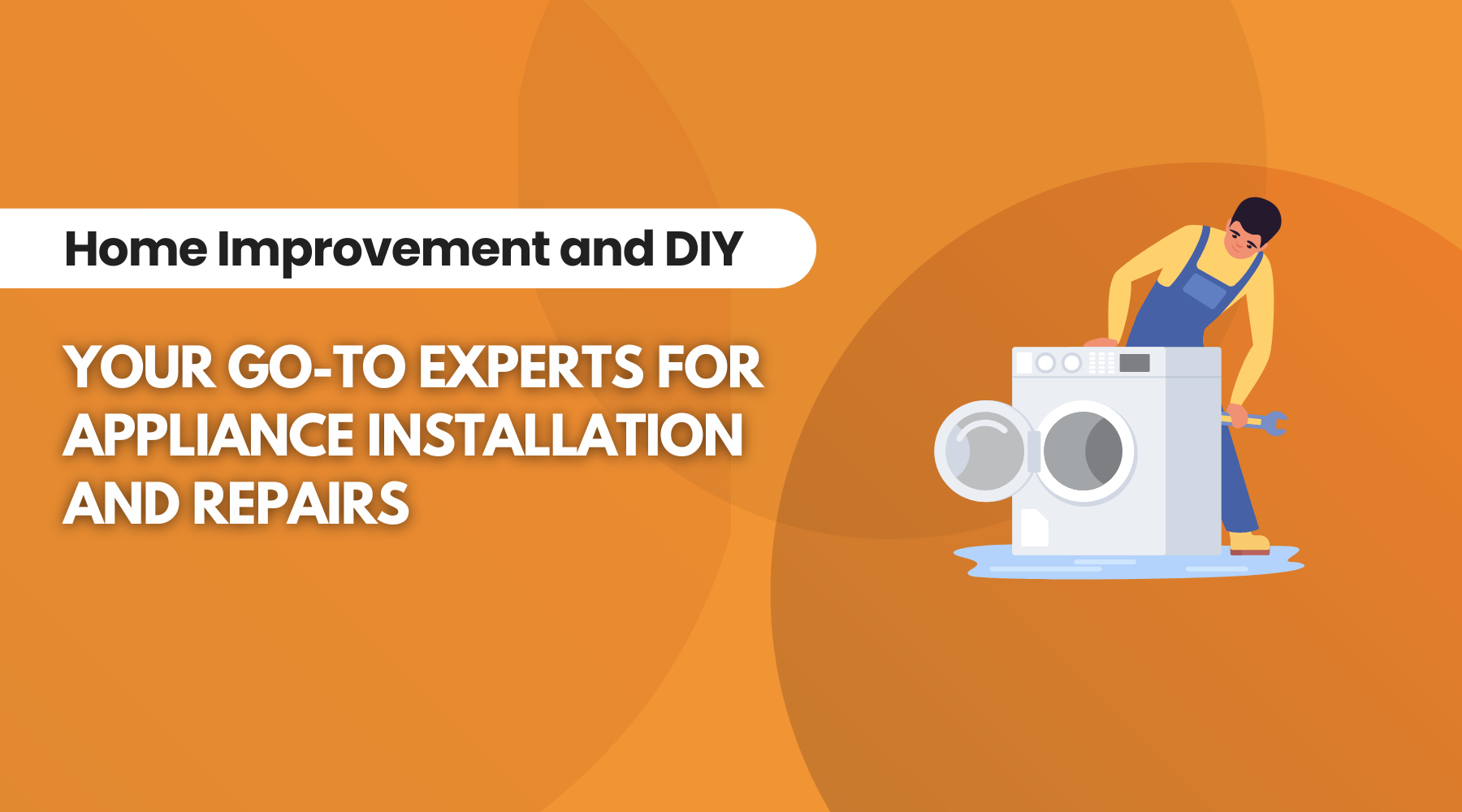 Your Go-To Experts for Appliance Installation and Repairs