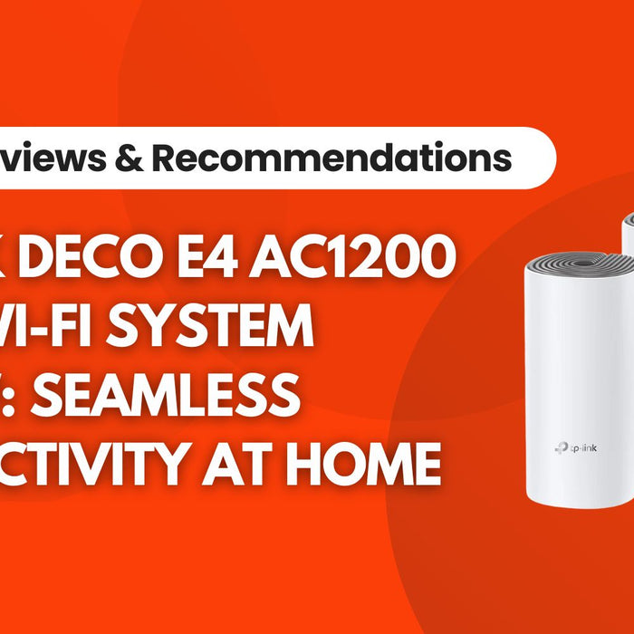 TP-Link Deco E4 Mesh Wi-Fi System Review: Is It the Best for Your Home Network?