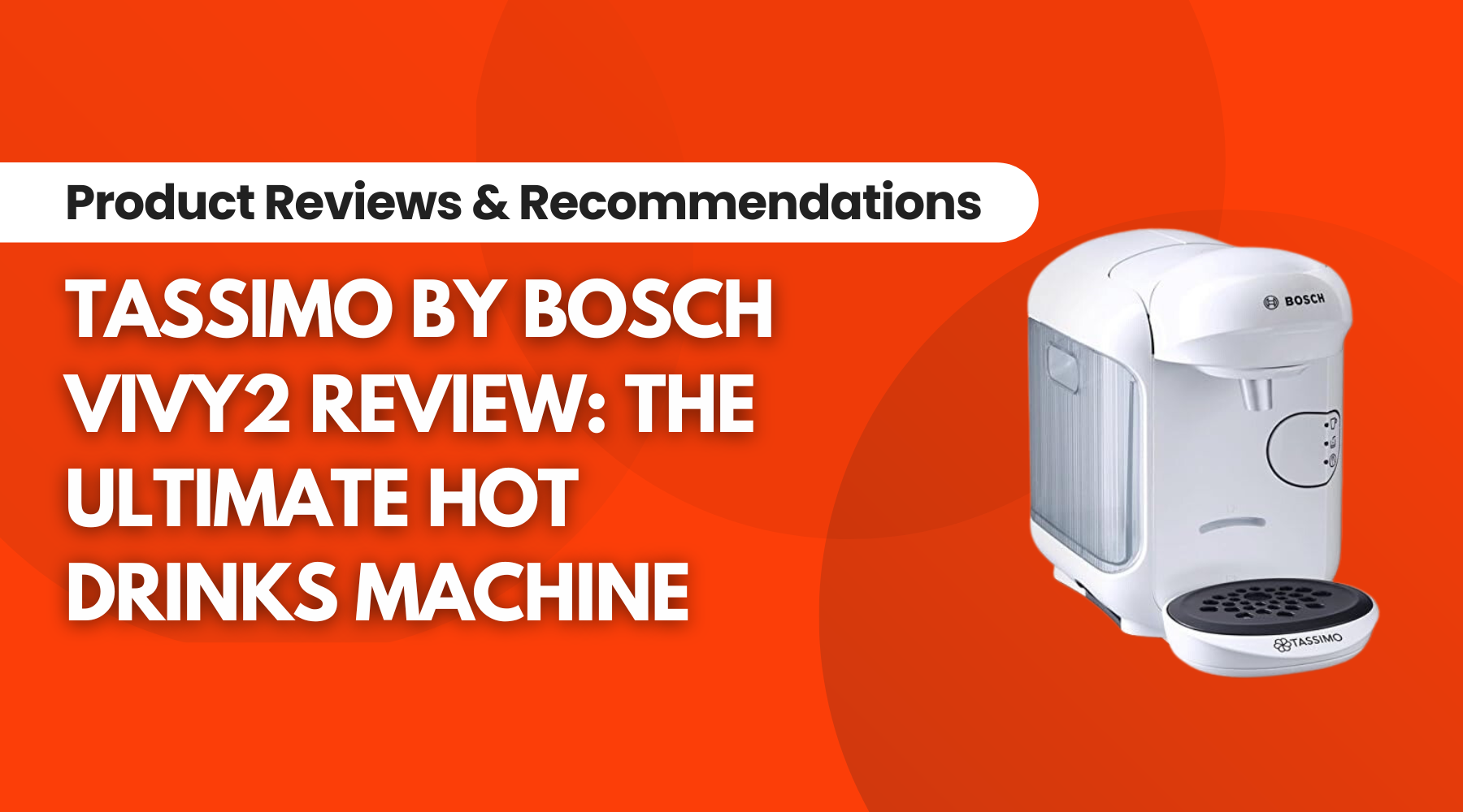 Tassimo by Bosch Vivy2 TAS1404GB: Compact, Convenient, and Versatile