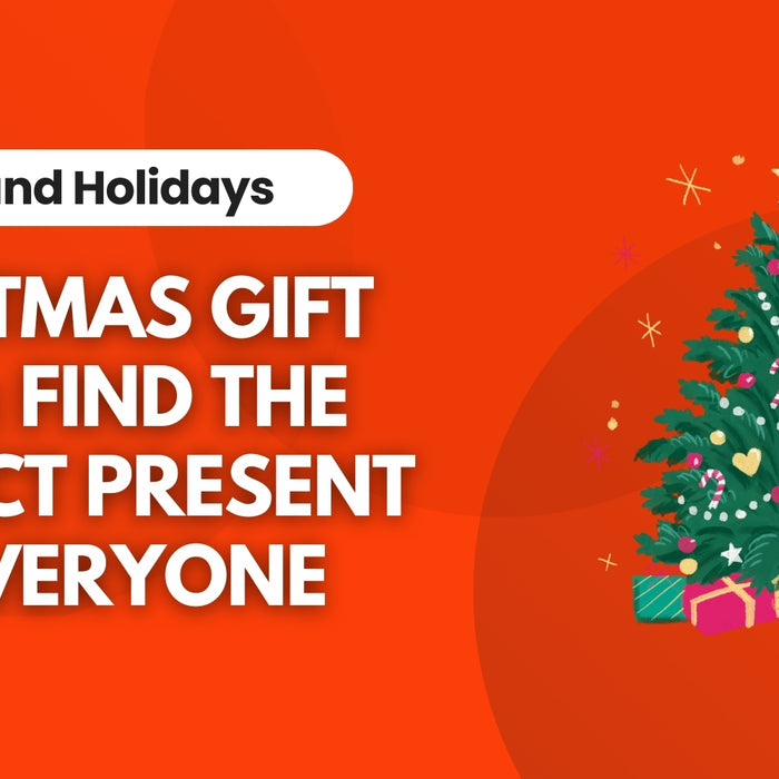 Christmas Gift Guide: Find the Perfect Present for Everyone