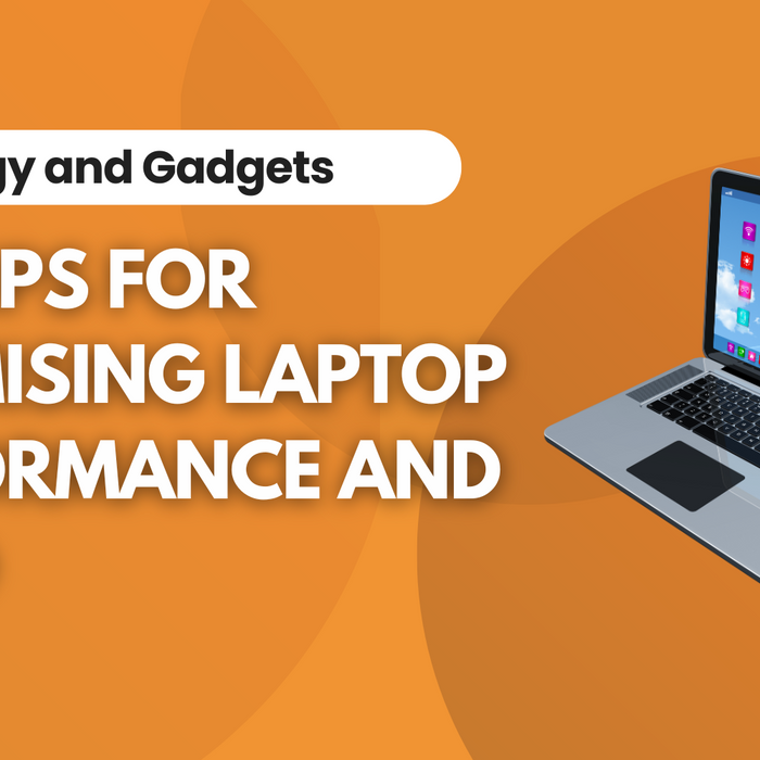 Top Tips for Optimising Laptop Performance and Speed