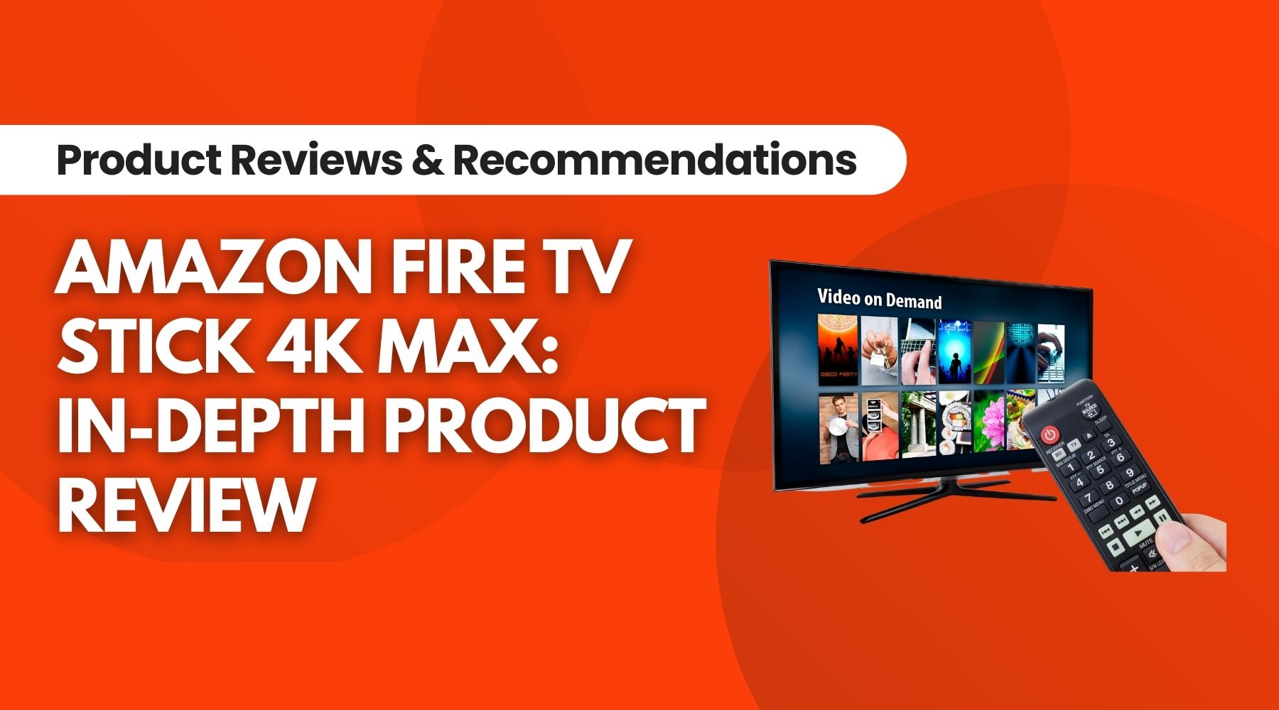 Amazon Fire TV Stick 4K Max: Comprehensive Product Review