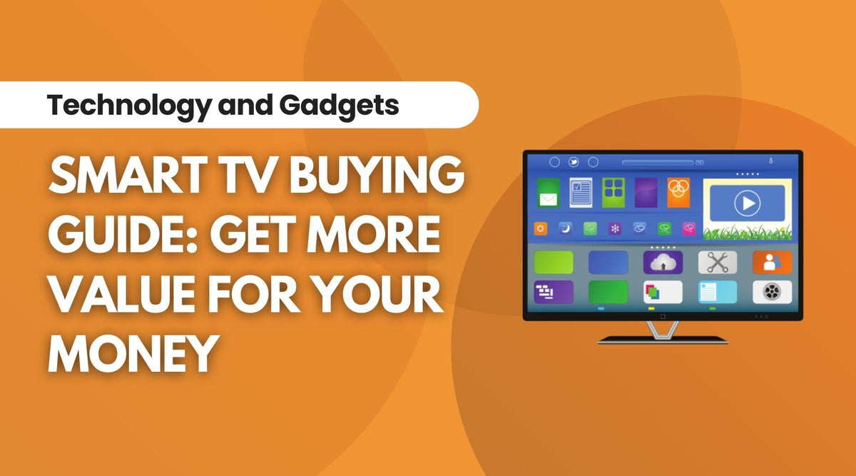 Choosing the Best Smart TV for the Money Your Ultimate Guide — IRWINS MEGASTORE