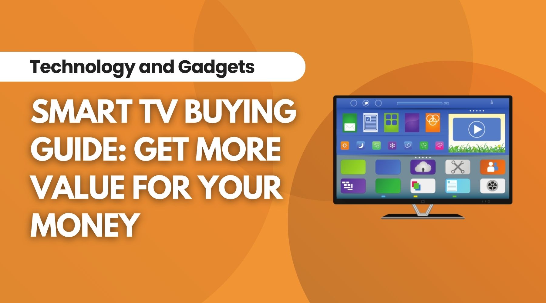 Choosing the Best Smart TV for the Money: Your Ultimate Guide