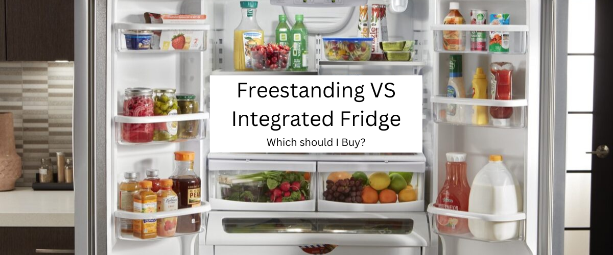 Comparing Freestanding vs Integrated Fridges