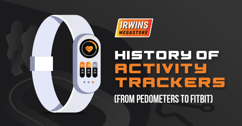 History of Activity trackers irwinsmegastore.ie featured image
