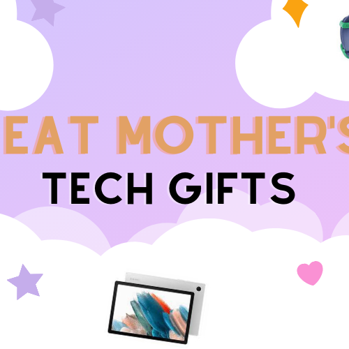 Gadgets Galore: Top 10 Tech Gifts Perfect for Mom in Ireland