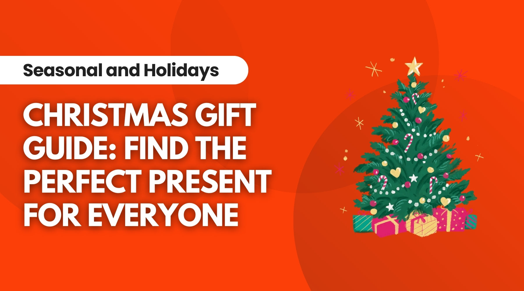 Christmas Gift Guide: Find the Perfect Present for Everyone