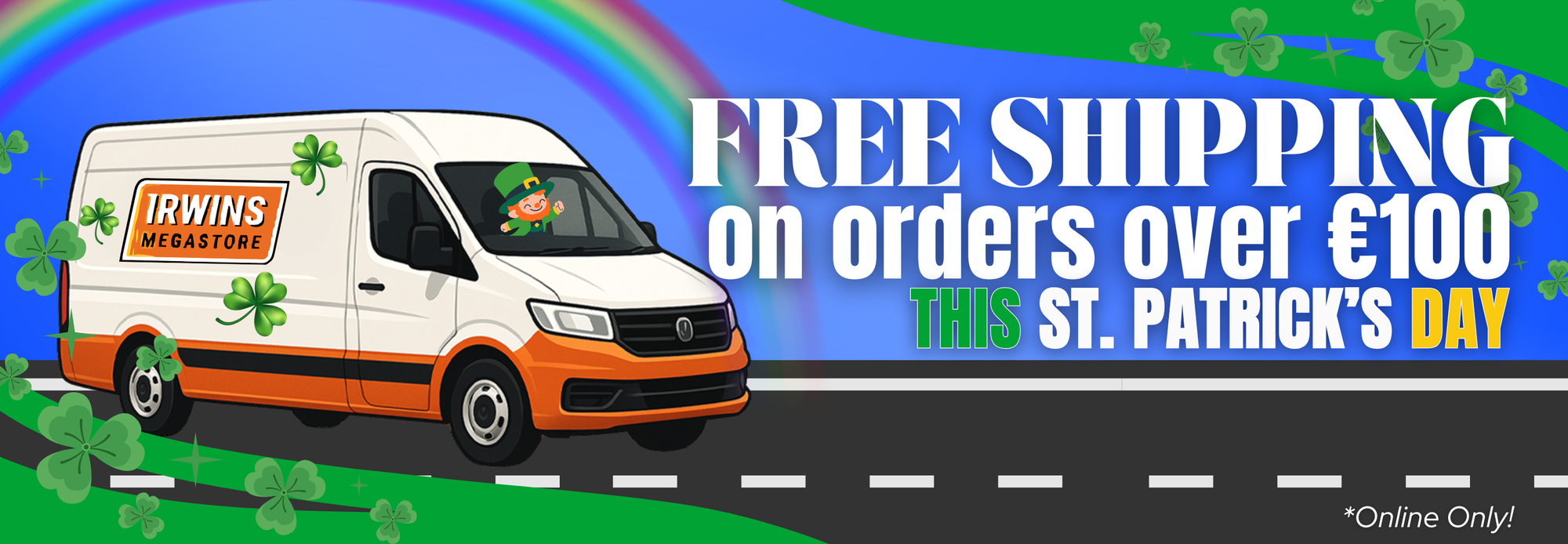Promotional banner for Irwin's Megastore with a van, rainbow, and text about free shipping on St. Patrick's Day.